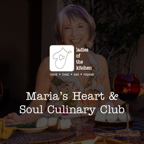 Maria’s Heart & Soul Culinary Club